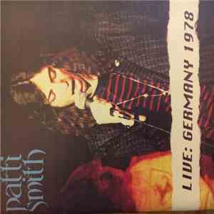 Patti Smith - Live: Germany 1978 High On Rebellion flac album