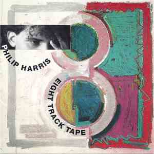 Philip Harris  - Eight Track Tape flac album