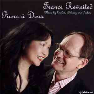 Piano à Deux - France Revisited: Music By Onslow, Debussy, And Poulenc flac album