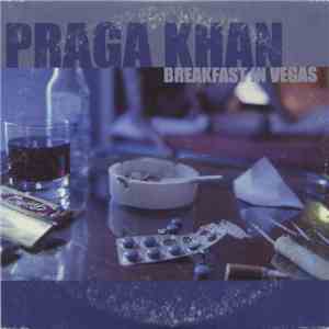 Praga Khan - Breakfast In Vegas flac album