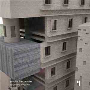 Psychic Frequencies - Projecting Disorder flac album