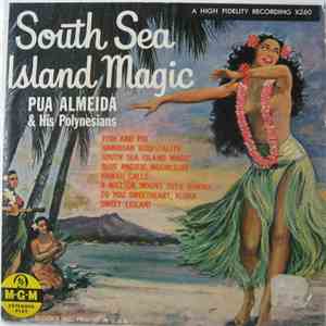 Pua Almeida And His Polynesians - South Sea Island Magic flac album