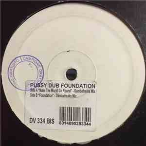 Pussy Dub Foundation - Make The World Go Round flac album