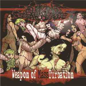Putrid Carnage - Weapon Of MassTurbation flac album