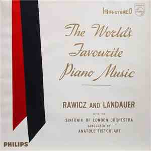 Rawicz And Landauer With The Sinfonia Of London Ochestra Conducted By Anatole Fistoulari - The World's Favourite Piano Music flac album