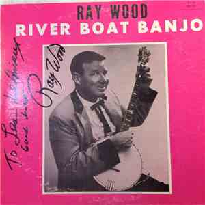 Ray Wood - River Boat Banjo flac album