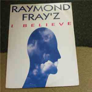 Raymond Fray'Z - I Believe flac album