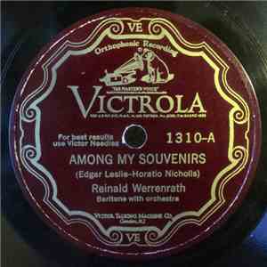 Reinald Werrenrath - Among My Souvenirs / The Song Is Ended (But The Melody Lingers On) flac album