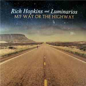 Rich Hopkins & Luminarios - My Way Or The Highway flac album