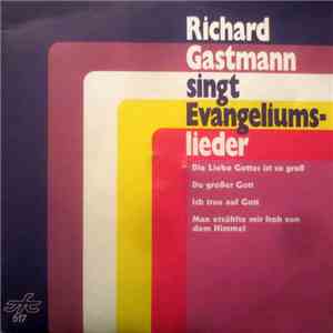 Richard Gastmann - Richard Gastmann Singt Evangeliumslieder flac album