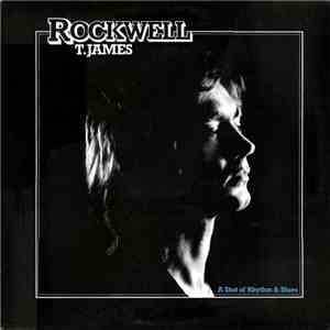 Rockwell T. James - A Shot Of Rhythm & Blues flac album