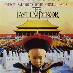 Ryuichi Sakamoto, David Byrne And Cong Su - The Last Emperor flac album