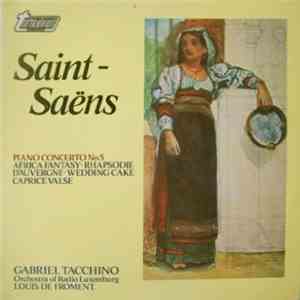 Saint-Saëns, Gabriel Tacchino - Piano Concerto No.5 / Africa Fantasy / Rhapsodie D'Auvergne / Wedding Cake Caprice Valse flac album