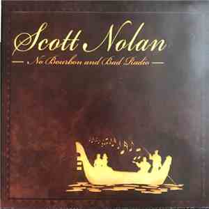 Scott Nolan - No Bourbon And Bad Radio flac album