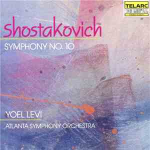 Shostakovich, Yoel Levi, Atlanta Symphony Orchestra - Symphony No. 10 flac album