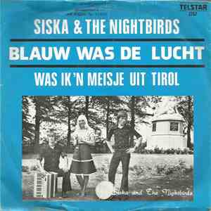 Siska  & The Nightbirds  - Blauw Was De Lucht flac album