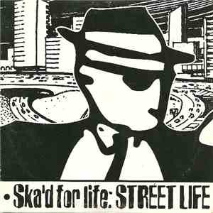 Ska'd For Life  - Street Life / Pick It Up flac album