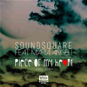 Soundsquare  Feat Maria Angeli - Piece Of My Heart (Mavee Remix) flac album