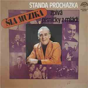 Standa Procházka - Šla Muzika flac album