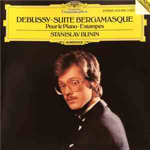 Stanislav Bunin - Debussy . Suite Bergamasque . Pour Le Piano . Estampes ; Stanislav Bunin flac album