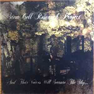 Stem Cell Research Project - And Their Voices Will Serrate The Sky... flac album