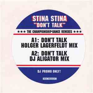 Stina Stina - Don't Talk (The Championship-Dance Remixes) flac album