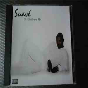 Suavé  - Get To Know Me flac album