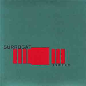 Surrogat - Unruhig flac album