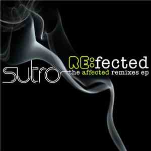 Sutro - RE:fected - The Affected Remixes EP flac album