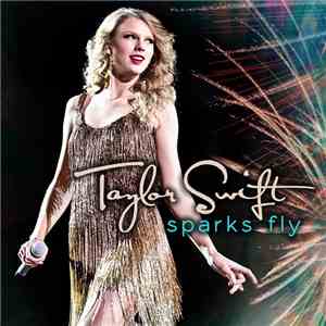 Taylor Swift - Sparks Fly flac album