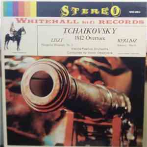 Tchaikovsky / Liszt / Berlioz / Vienna Festival Orchestra Conducted By Victor Desarzens - 1812 Overture • Hungarian Rhapsody No. 2 • Rakózcy March flac album