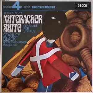 Tchaikovsky, Stanley Black Conducting The Royal Philharmonic Orchestra - Nutcracker Suite / Serenade For Strings flac album