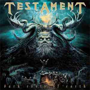 Testament  - Dark Roots Of Earth flac album