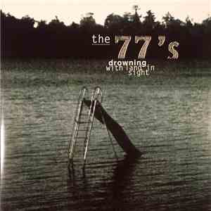 The 77's - Drowning With Land In Sight flac album