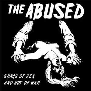 The Abused - Songs Of Sex And Not Of War flac album