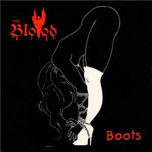 The Blood  - Boots flac album
