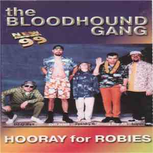 The Bloodhound Gang - Hooray For Robies flac album