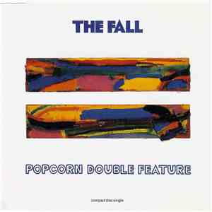 The Fall - Popcorn Double Feature flac album