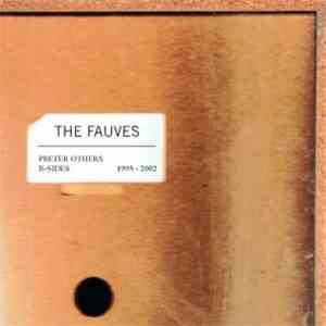 The Fauves - Prefer Others (B-Sides 1995-2002) flac album