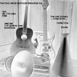 The Lost Domain - The John Henry Calvinist Memorial Gig flac album