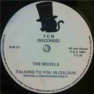 The Models  - Talking To You In Colour / Kicks / Four Things flac album