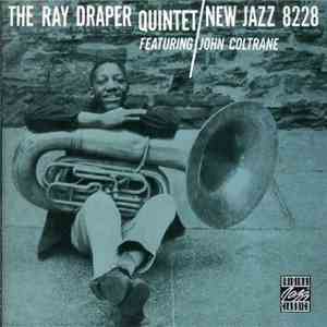 The Ray Draper Quintet Featuring John Coltrane - The Ray Draper Quintet Featuring John Coltrane flac album