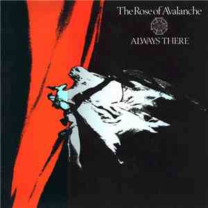 The Rose Of Avalanche - Always There flac album