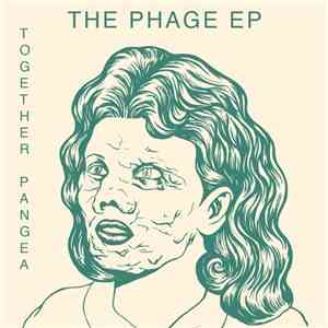 Together Pangea - The Phage EP flac album