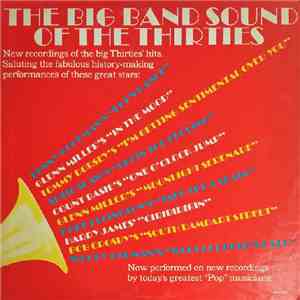 Unknown Artist - The Big Band Sound Of The Thirties flac album