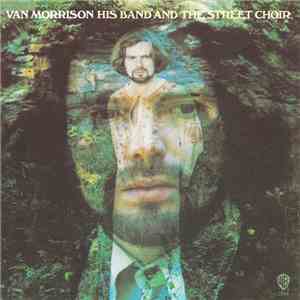 Van Morrison - His Band And The Street Choir flac album