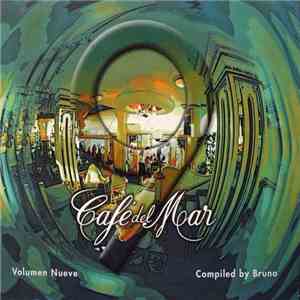 Various , Compiled by Bruno - Café Del Mar - Volumen Nueve flac album
