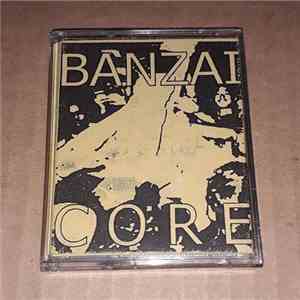 Various - Banzai Core flac album