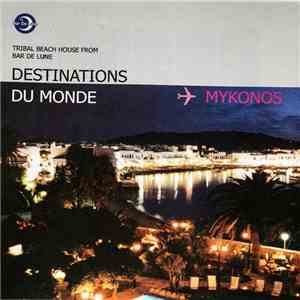 Various - Destinations Du Monde - Mykonos flac album