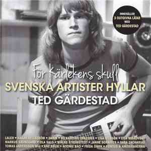 Various - För Kärlekens Skull (Svenska Artister Hyllar Ted Gärdestad) flac album